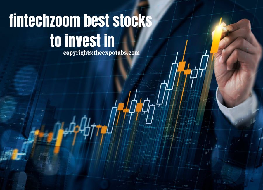 fintechzoom best stocks to invest in